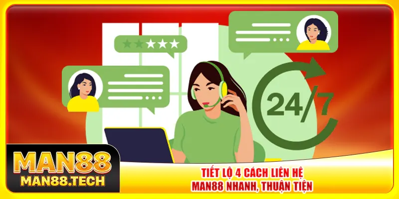 Tiết lộ 4 cách liên hệ Man88 nhanh, thuận tiện